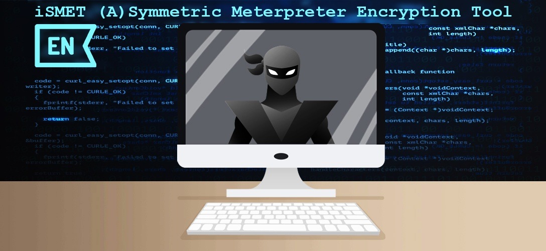 iSMET (A)Symmetric Meterpreter Encryption Tool