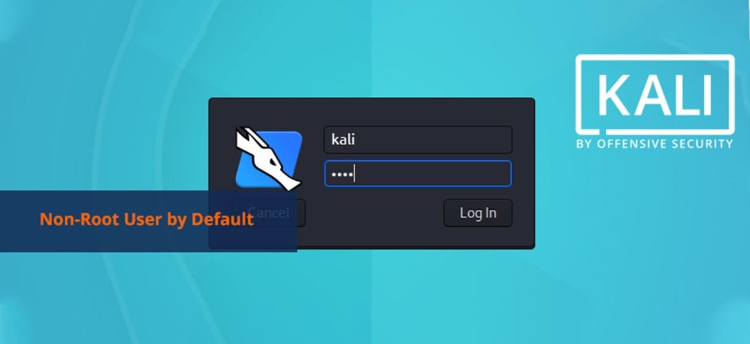 Kali Linux 2020.1 Sürümünde Varsayılan Root Kullanıcısı Kaldırılıyor